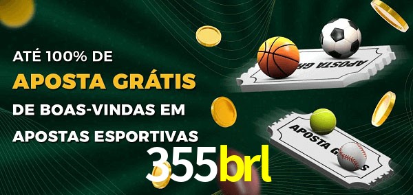 355brl Ate 100% de Aposta Gratis